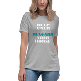 "Reward your horse" Women's Relaxed T-Shirt